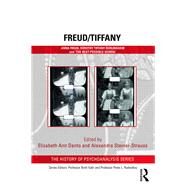 Freud/Tiffany: Anna Freud, Dorothy Tiffany Burlingham and the Best Possible School by Danto,Elizabeth, 9781138342088