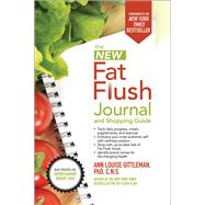 The New Fat Flush Journal and Shopping Guide by Gittleman, Ann Louise, 9781260012088