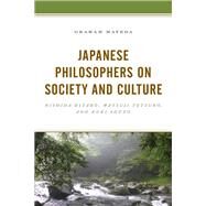 Japanese Philosophers on Society and Culture Nishida Kitaro, Watsuji Tetsuro, and Kuki Shuzo by Mayeda, Graham, 9781498572088
