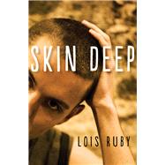 Skin Deep by Ruby, Lois, 9781504022088