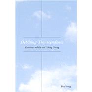 Debating Transcendence by Bin Song, 9781531512088