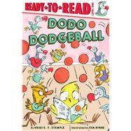 Dodo Dodgeball Ready-to-Read Level 1 by Stemple, Heidi  E. Y.; Byrne, Eva, 9781665952088