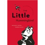 The Little Hummingbird by Yahgulanaas, Michael Nicoll, 9781771642088