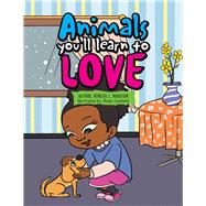 Animals You’ll Learn to Love by Harrison, Benessa, 9781796012088