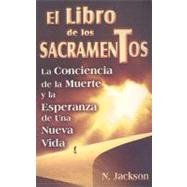 El libro de los sacramentos/ The book of the sacraments by Gold, E. J., 9789706662088