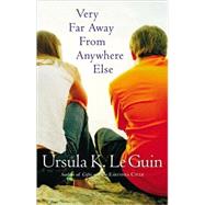 Very Far Away From Anywhere Else by Le Guin, Ursula K., 9780152052089