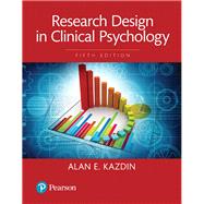 Research Design in Clinical Psychology, Books a la Carte Edition by Kazdin, Alan E., 9780205992089