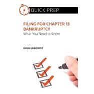 Filing for Chapter 13 Bankruptcy : What You Need to Know (Quick Prep) by Leibowitz, David, 9780314272089