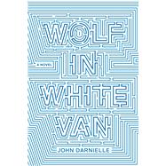 Wolf in White Van A Novel by Darnielle, John, 9780374292089