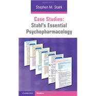 Case Studies: Stahl's Essential Psychopharmacology by Stephen M. Stahl , Edited by Debbi A. Morrissette , Illustrated by Nancy Muntner, 9780521182089