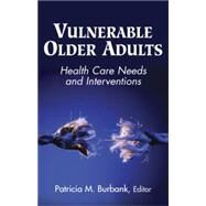 Vulnerable Older Adults by Burbank, Patricia M., 9780826102089