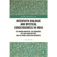 Interfaith Dialogue and Mystical Consciousness in India by Isaac Portilla, 9781032782089