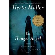 The Hunger Angel A Novel by Mller, Herta; Boehm, Philip, 9781250032089