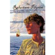 The Reluctant Pilgrim: The Boy, the Ship, and the Sea by Scott, Donna-vee, 9781450252089