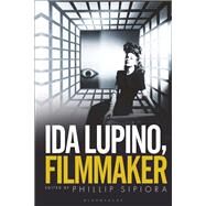 Ida Lupino, Filmmaker by Sipiora, Phillip, 9781501352089