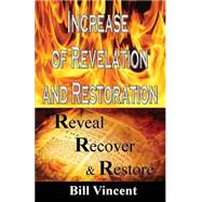 Increase of Revelation and Restoration by Vincent, Bill, 9781634182089