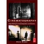 Cinematography: Theory and Practice : Image Making for Cinematographers and Directors by Brown; Blain, 9780240812090