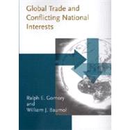 Global Trade and Conflicting National Interests by Gomory, Ralph E.; Baumol, William J., 9780262072090