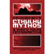 H.P. Lovecraft's Cthulhu Mythos: A Weird Tales Retrospective by Betancourt, John Gregory, 9780809572090