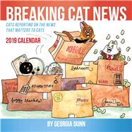 Breaking Cat News 2019 Wall Calendar by Dunn, Georgia, 9781449492090