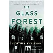 The Glass Forest A Novel by Swanson, Cynthia, 9781501172090