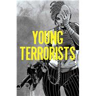 Young Terrorists 1 by Pizzolo, Matteo; Nahuelpan, Amancay; Csuka, Jean-Paul; Campbell, Jim; Hopkins, David, 9781628752090