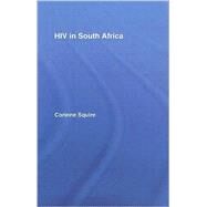 HIV in South Africa: Talking about the big thing by Squire; Corinne, 9780415372091