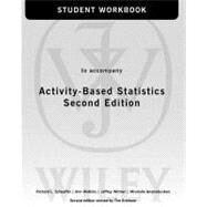 Activity-Based Statistics, 2nd Edition Student Guide by Scheaffer, Richard L.; Watkins, Ann E.; Witmer, Jeffrey; Gnanadesikan, Mrudulla; Erickson, Tim, 9780470412091