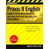 CliffsNotes Praxis II : English Subject Area Assessments (0041, 0043, 0044/5044, 0048, 0049, 5142) by Kern, Diane E., 9781118102091