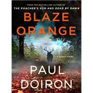 Blaze Orange by Paul Doiron, 9781250462091