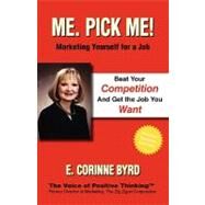 Me Pick Me Marketing Yourself for A Job by Byrd, E. Corinne Corinne, 9781412202091