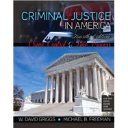 Criminal Justice in America by Griggs, W. David; Freeman, Michael Bruce, 9781524932091