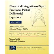 Numerical Integration of Space Fractional Partial Differential Equations by Salehi, Younes; Schiesser, William E.; Krantz, Steven G., 9781681732091