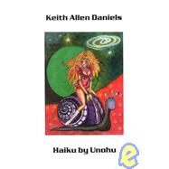Haiku by Unohu by Daniels, Keith Allen, 9781892842091