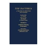 The Bacteria, a Treatise on Structure and Function: Antibiotic-Producing Streptomyces by Queener, Stephen W.; Day, Lawrence E. (CON), 9780123072092