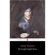 The Complete English Poems by Donne, John (Author); Smith, A. J. (Editor/introduction), 9780140422092