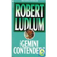 The Gemini Contenders A Novel by LUDLUM, ROBERT, 9780553282092