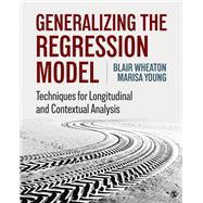 Generalizing the Regression Model by Wheaton, Blair; Young, Marisa, 9781506342092