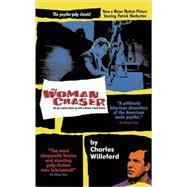 The Woman Chaser by Willeford, Charles, 9781568582092