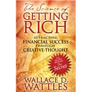 The Science of Getting Rich by Wattles, Wallace D., 9781594772092