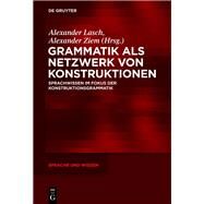 Grammatik Als Netzwerk Von Konstruktionen by Lasch, Alexander; Ziem, Alexander, 9783110352092