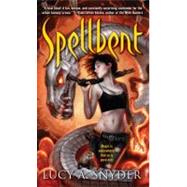 Spellbent by Snyder, Lucy A., 9780345512093