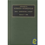 Advances in Nitrogen Heterocycles: 1998 by Moody, Christopher J., 9780762302093