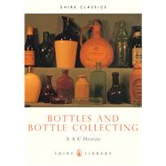 Bottles and Bottle Collecting by Hedges, A.A.C., 9780852632093