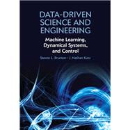 Data-driven Science and Engineering by Brunton, Steven L.; Kutz, J. Nathan, 9781108422093