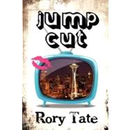Jump Cut by Tate, Rory; McClendon, Lise, 9781466292093