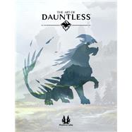 The Art of Dauntless by Unknown, 9781506712093