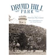 Druid Hill Park by Bowditch, Eden Unger, 9781596292093