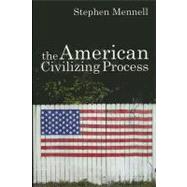 The American Civilizing Process by Mennell, Stephen, 9780745632094