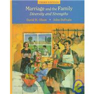 Marriage and the Family : Diversity and Strengths by Olson, David H.; Defrain, John, 9780767412094